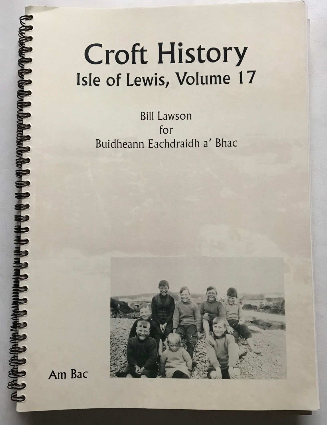 Cover of Am Bac (Croft History: Vol 17, Isle of Lewis)